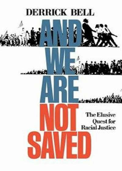 And We Are Not Saved, Paperback/Derrick Bell
