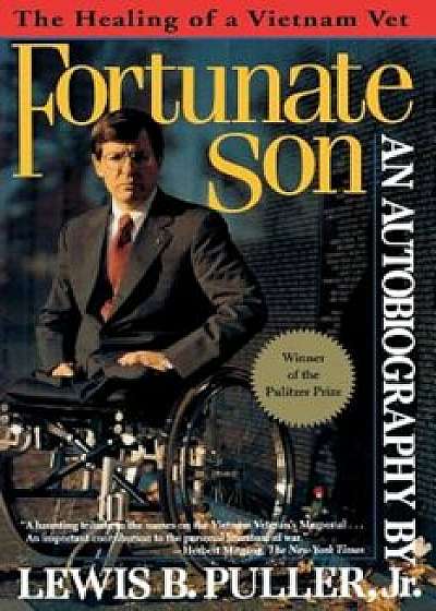 Fortunate Son: The Healing of a Vietnam Vet, Paperback/Lewis B. Puller Jr