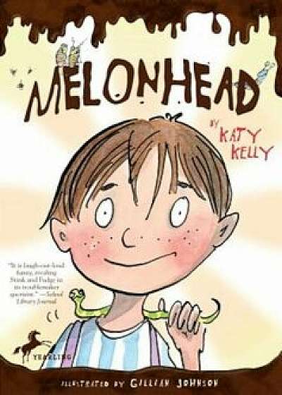 Melonhead, Paperback/Katy Kelly