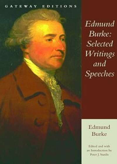 Edmund Burke: Selected Writings and Speeches, Paperback/Edmund Burke