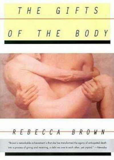 The Gifts of the Body, Paperback/Rebecca Brown
