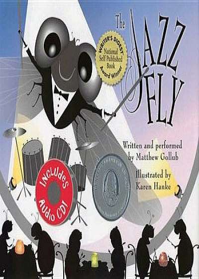 The Jazz Fly: Starring the Jazz Bugs 'With CD', Hardcover/Matthew Gollub