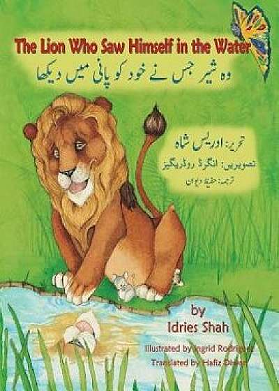 The Lion Who Saw Himself in the Water: English-Urdu Edition (Urdu), Paperback/Idries Shah