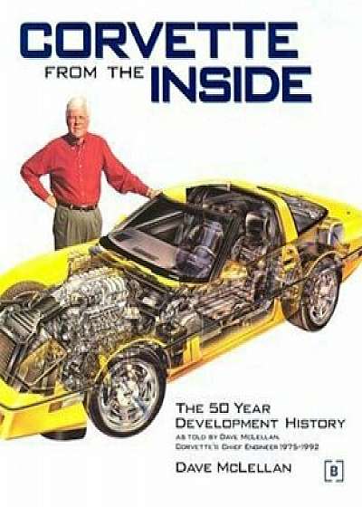 Corvette from the Inside, Hardcover/Dave McLellan