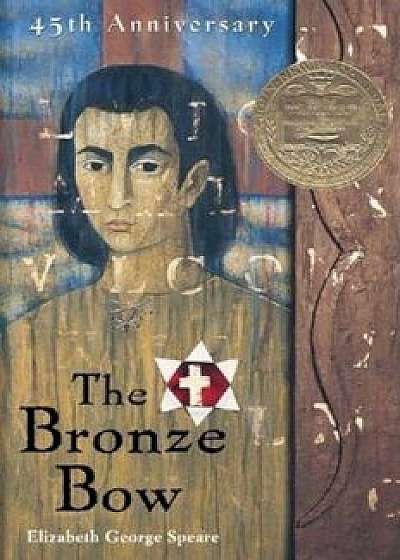 The Bronze Bow, Paperback/Elizabeth George Speare