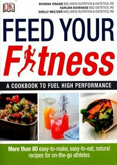 Feed Your Fitness/Michael Kirtsos, Joseph Ewing
