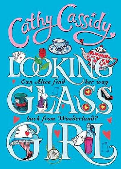 Looking-Glass Girl/Cathy Cassidy