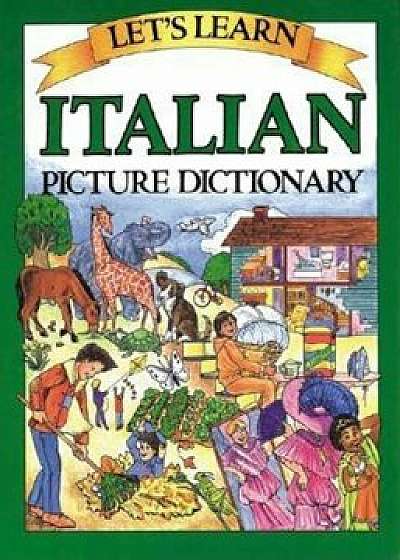 Let's Learn Italian Picture Dictionary, Hardcover/Marlene Goodman