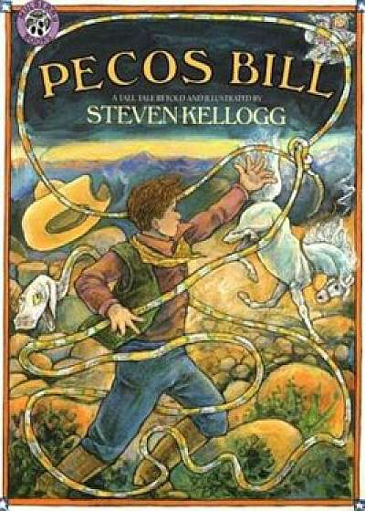 Pecos Bill, Paperback/Steven Kellogg