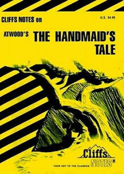Cliffsnotes on Atwood's the Handmaid's Tale, Paperback/Mary Ellen Snodgrass