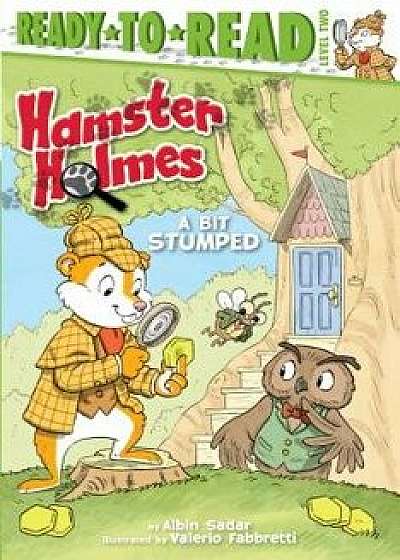 Hamster Holmes, a Bit Stumped, Paperback/Albin Sadar