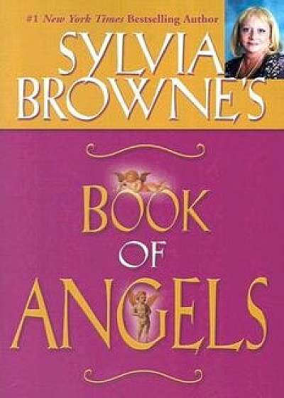 Sylvia Browne's Book of Angels, Paperback/Sylvia Browne