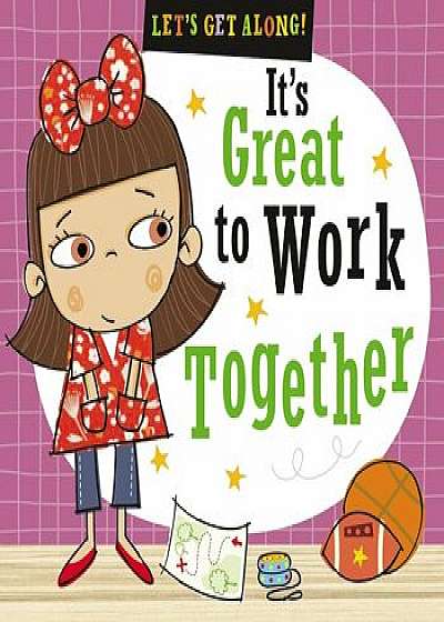 Let's Get Along: It's Great to Work Together, Paperback/Thomas Nelson