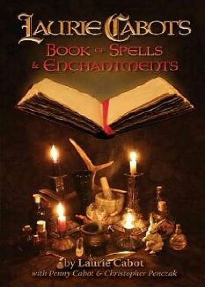Laurie Cabot's Book of Spells & Enchantments, Paperback/Laurie Cabot
