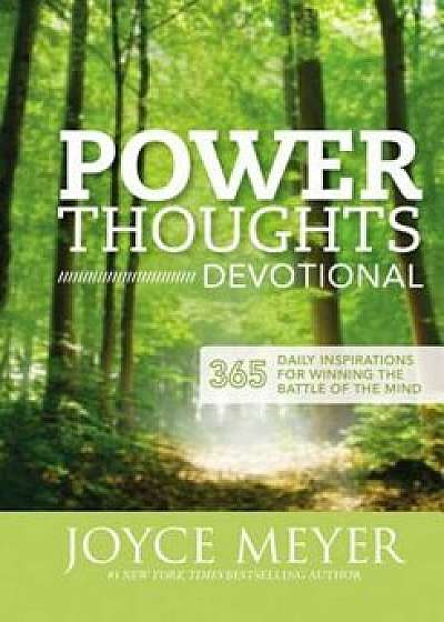 Power Thoughts Devotional: 365 Daily Inspirations for Winning the Battle of the Mind, Hardcover/Joyce Meyer