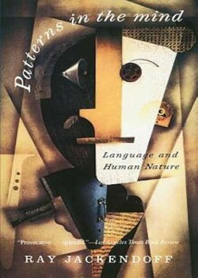 Patterns in the Mind: Language and Human Nature, Paperback/Ray S. Jackendorf