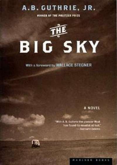 The Big Sky, Paperback/A. B. Guthrie