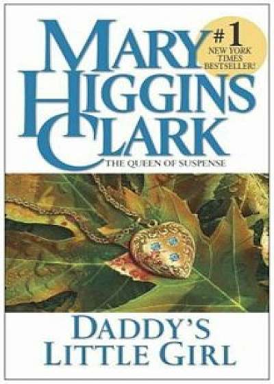 Daddy's Little Girl, Paperback/Mary Higgins Clark