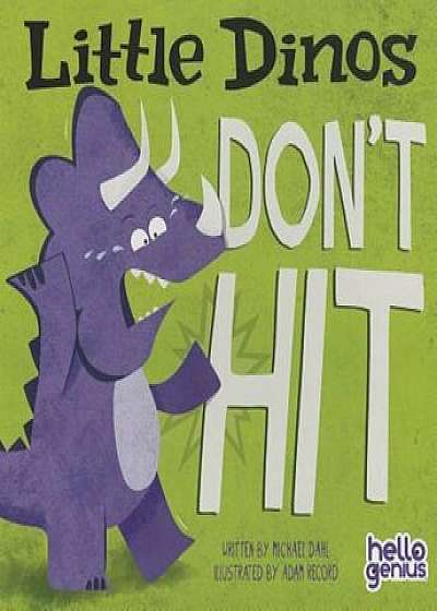 Little Dinos Don't Hit, Hardcover/Michael Dahl