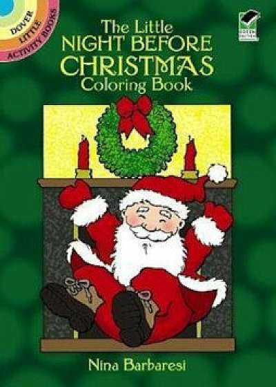 The Little Night Before Christmas Coloring Book, Paperback (80th Ed.)/Nina Barbaresi