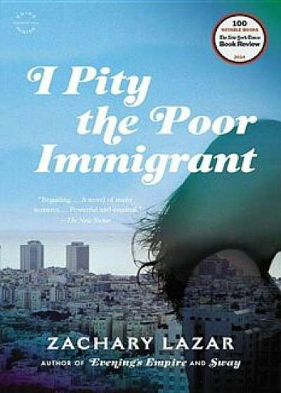 I Pity the Poor Immigrant, Paperback/Lazar