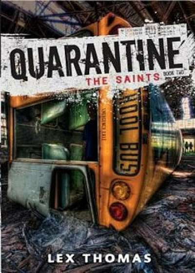Quarantine: The Saints, Paperback/Lex Thomas