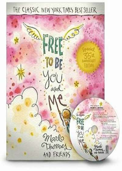 Free to Be...You and Me, Hardcover/Marlo Thomas and Friends