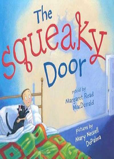The Squeaky Door, Hardcover/Margaret Read MacDonald