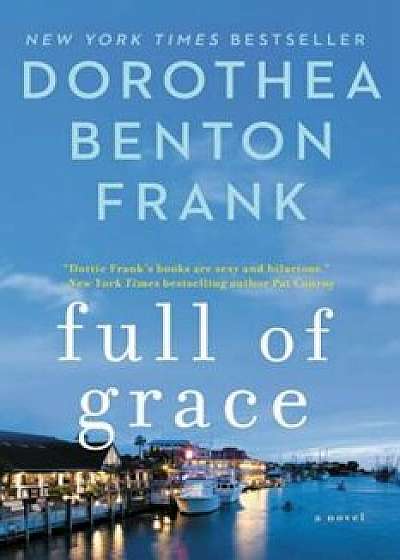 Full of Grace, Paperback/Dorothea Benton Frank