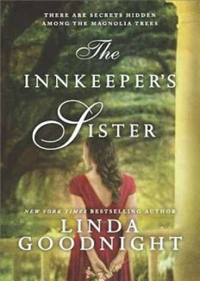The Innkeeper's Sister: A Romance Novel, Paperback/Linda Goodnight