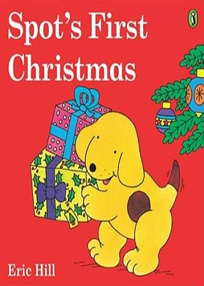 Spot's First Christmas (Color)/Eric Hill