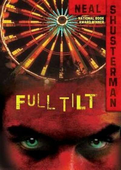 Full Tilt, Paperback/Neal Shusterman