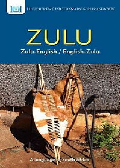 Zulu-English/ English-Zulu Dictionary & Phrasebook, Paperback/Hloniphani Ndebele