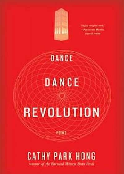 Dance Dance Revolution: Poems, Paperback/Cathy Park Hong