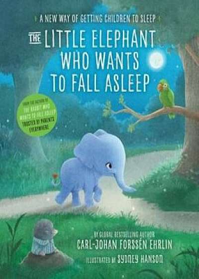 Little Elephant Who Wants to Fall Asleep, Paperback/Carl-Johan Forssen Ehrlin