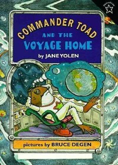 Commander Toad and the Voyage Home, Paperback/Jane Yolen