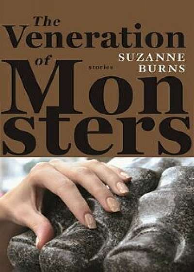The Veneration of Monsters, Paperback/Suzanne Burns