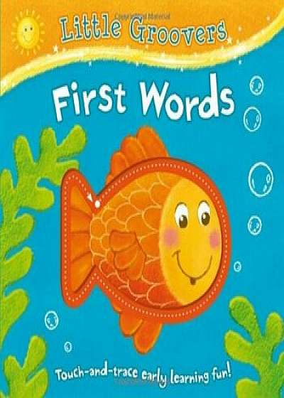 Little Groovers: First Words/Angie Hewitt