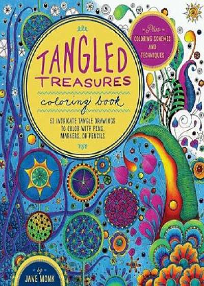 Tangled Treasures Coloring Book/Jane Monk