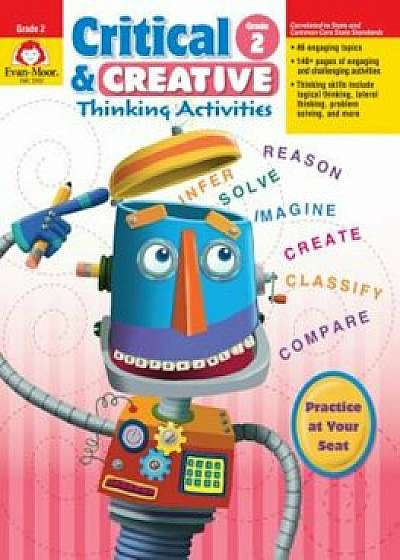 Critical & Creative Thinking ACT Grade 2, Paperback/Evan-MoorEducational Publishers