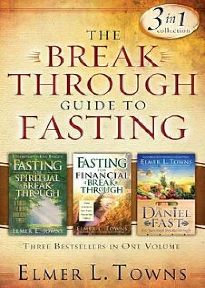 Breakthrough Guide to Fasting, Paperback/Elmer L. Towns