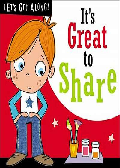 Let's Get Along: It's Great to Share, Paperback/Make Believe Ideas Ltd