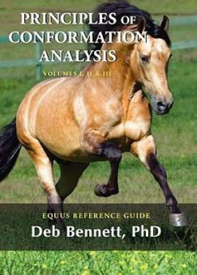 Principles of Conformation Analysis: Equus Reference Guide, Paperback/Deb Bennett
