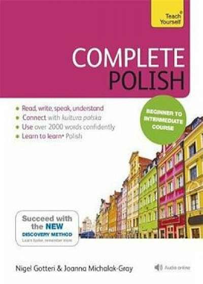 Complete Polish Beginner to Intermediate Course, Hardcover/Joanna Michalak Gray