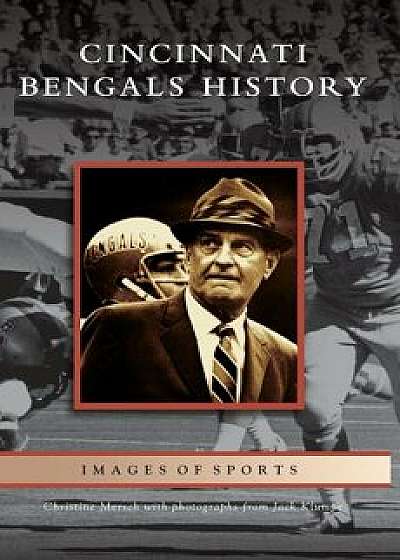 Cincinnati Bengals History, Hardcover/Christine Mersch