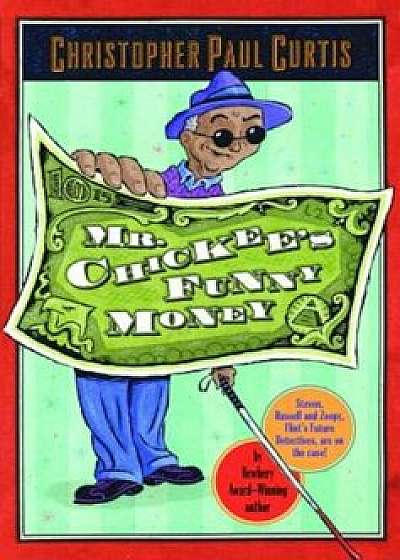Mr. Chickee's Funny Money, Paperback/Christopher Paul Curtis