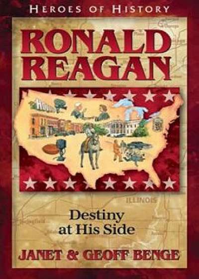 Ronald Reagan: Destiny at His Side, Paperback/Janet Benge