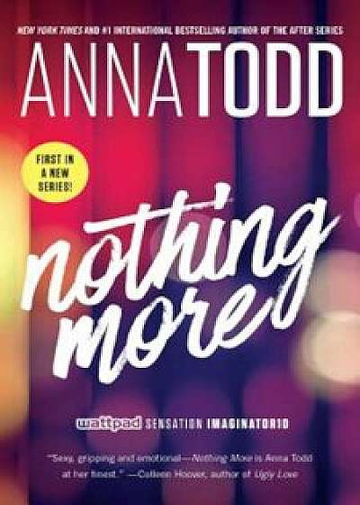 Nothing More, Paperback/Anna Todd