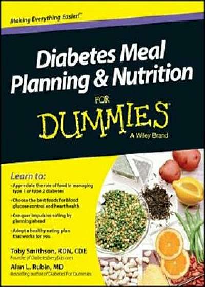 Diabetes Meal Planning and Nutrition for Dummies, Paperback/Toby Smithson
