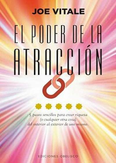 El Poder de La Atraccion, Paperback/Joe Vitale